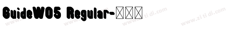 GuideW05 Regular字体转换